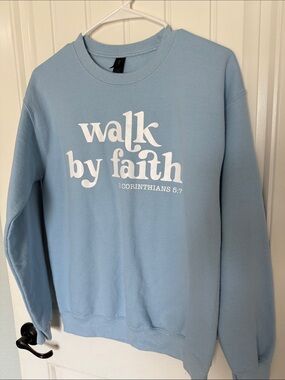 Walk By Faith Light Blue Crewneck Sweatshirt
